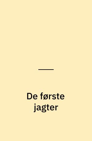 De første jagter