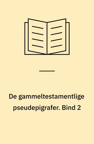 De gammeltestamentlige pseudepigrafer. Bind 2