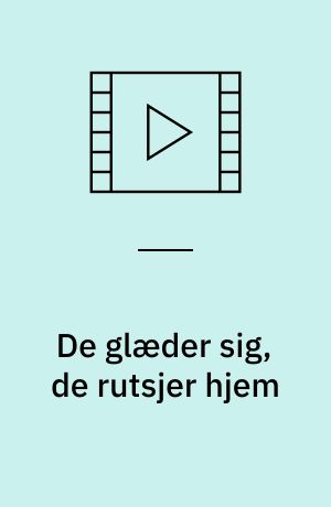 De glæder sig, de rutsjer hjem