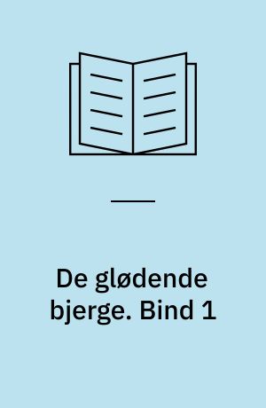De glødende bjerge : fortællingen om Hårde - en vikingesaga. Bind 1