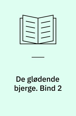 De glødende bjerge : fortællingen om Hårde - en vikingesaga. Bind 2