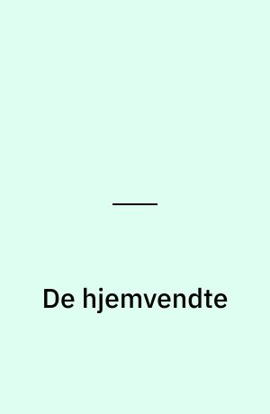 De hjemvendte