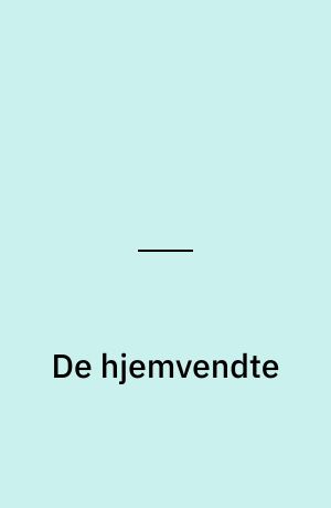 De hjemvendte