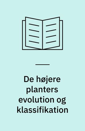 De højere planters evolution og klassifikation