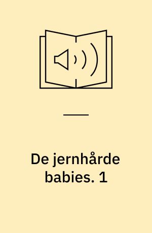 De jernhårde babies. 1