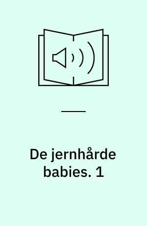 De jernhårde babies. 1
