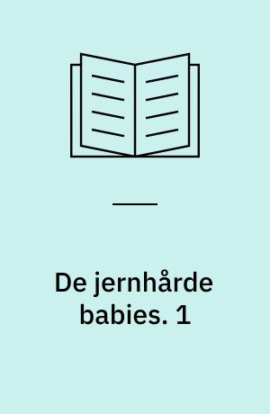 De jernhårde babies. 1