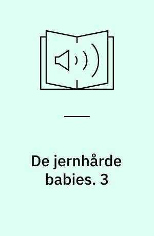 De jernhårde babies. 3