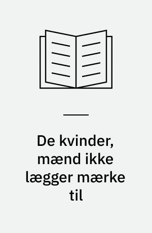 De kvinder, mænd ikke lægger mærke til