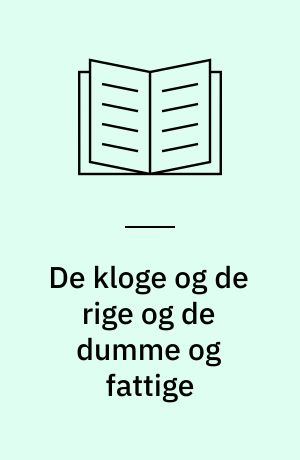 De kloge og de rige og de dumme og fattige : en kritisk læsning af The bell curve, bogen om den intellektuelle elite