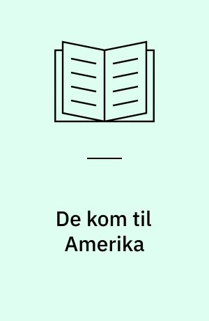 De kom til Amerika