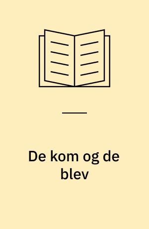 De kom og de blev : indvandrere i Ribe Amt 1850-2005