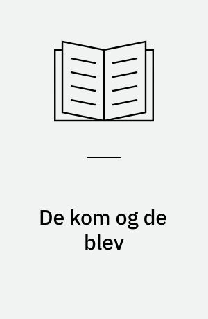 De kom og de blev : indvandrere i Ribe Amt 1850-2005
