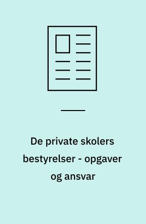 De private skolers bestyrelser - opgaver og ansvar