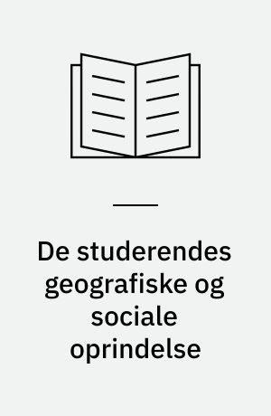 De studerendes geografiske og sociale oprindelse