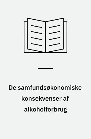 De samfundsøkonomiske konsekvenser af alkoholforbrug