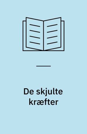 De skjulte kræfter : et signalement af teknik og videnskab