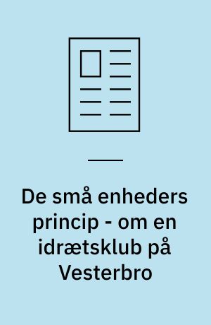 De små enheders princip - om en idrætsklub på Vesterbro