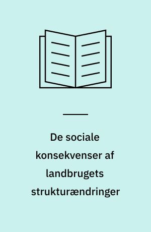 De sociale konsekvenser af landbrugets strukturændringer