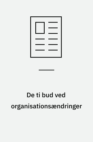 De ti bud ved organisationsændringer