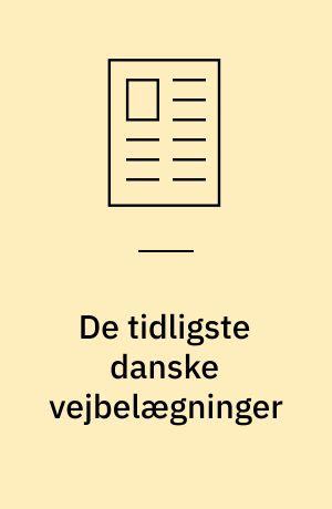 De tidligste danske vejbelægninger