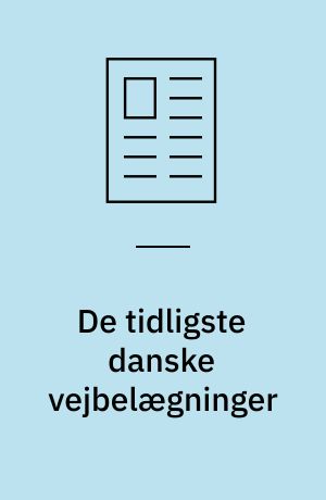 De tidligste danske vejbelægninger