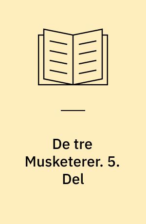 De tre Musketerer. 5. Del