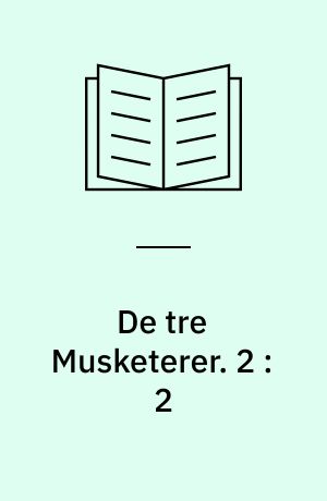 De tre Musketerer. 2 : 2