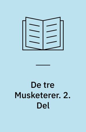 De tre Musketerer. 2. Del