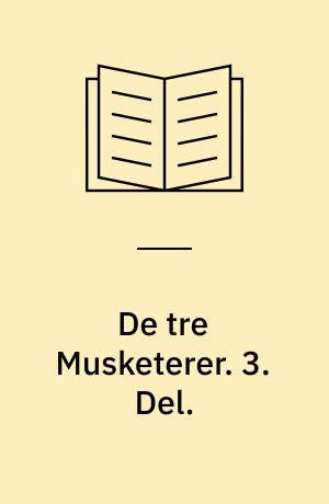 De tre Musketerer. 3. Del.