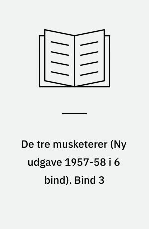 De tre musketerer. Bind 3