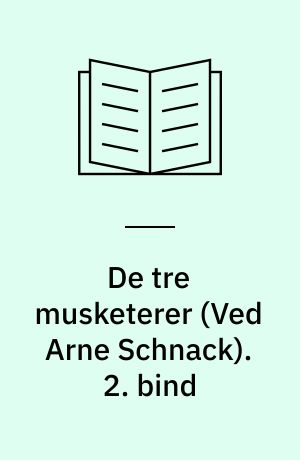 De tre musketerer. 2. bind