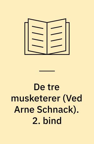 De tre musketerer. 2. bind