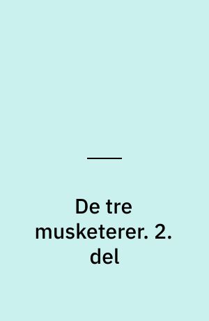 De tre musketerer. 2. del