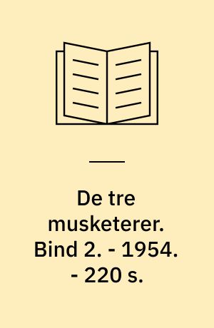 De tre musketerer. Bind 2. - 1954. - 220 s.