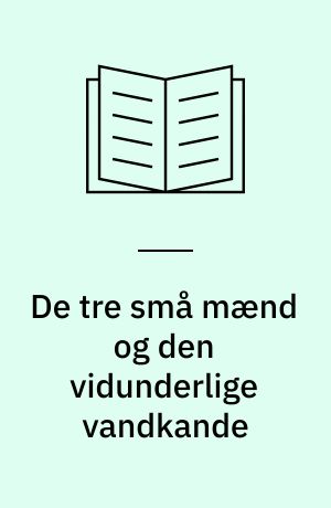 De tre små mænd og den vidunderlige vandkande