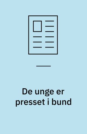 De unge er presset i bund