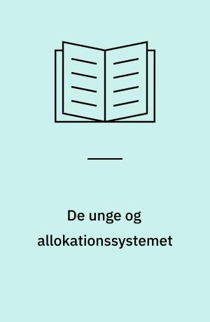 De unge og allokationssystemet