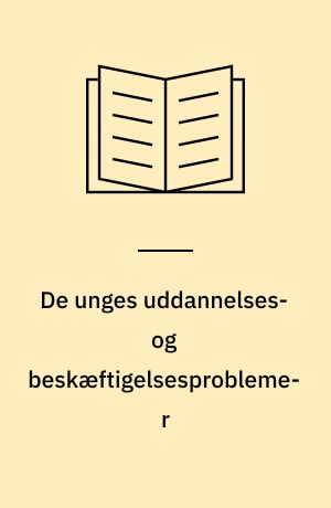 De unges uddannelses- og beskæftigelsesproblemer