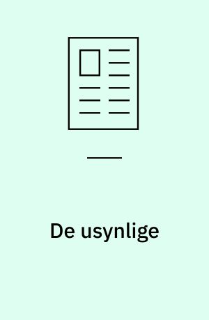 De usynlige : inklusion og eksklusion på det danske arbejdsmarked