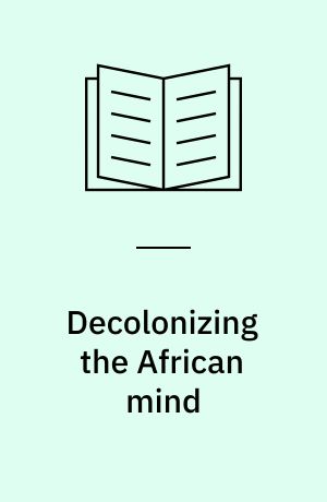 Decolonizing the African mind