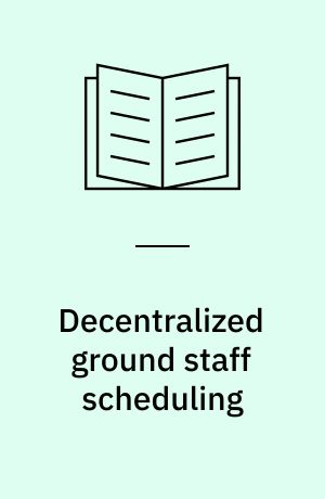 Decentralized ground staff scheduling
