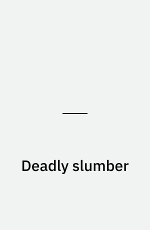 Deadly slumber