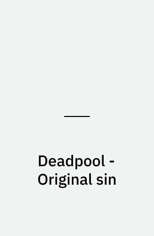 Deadpool - Original sin