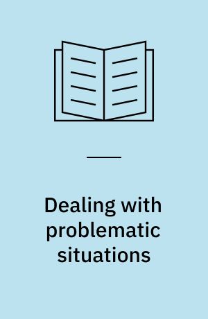 Dealing with problematic situations