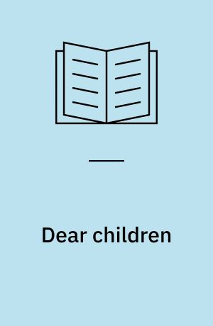 Dear children : a comedy