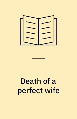 Death of a perfect wife