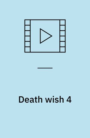 Death wish 4 : the crackdown