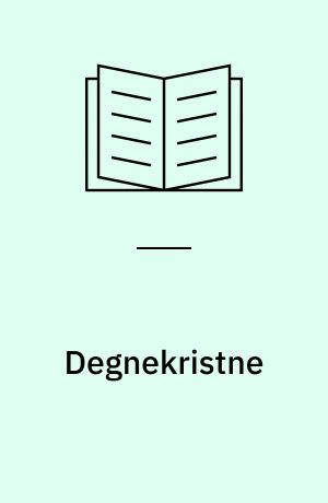 Degnekristne : en almuerejsning : en studie over den gudelige vækkelse paa Sydvestsjælland med særligt henblik paa skolelærer Rasmus Sørensens virke