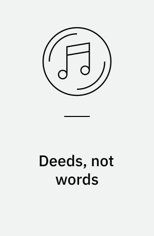 Deeds, not words